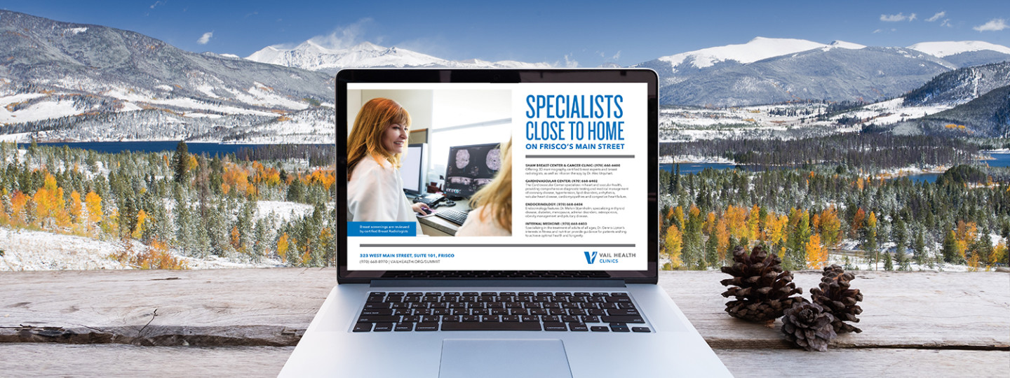 Vail Health Specialists Close To Home Ad